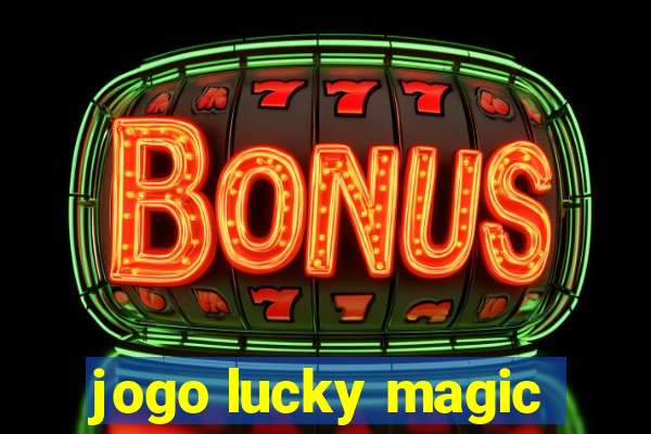 jogo lucky magic